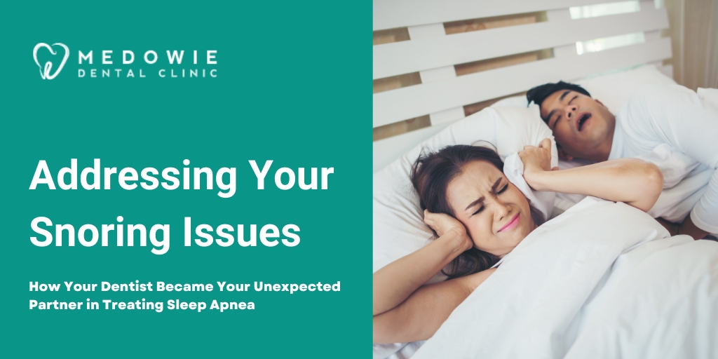 Dentist can address your Snoring Problem